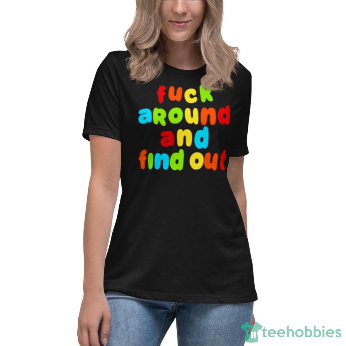 Fuck Around and Find Out T Shirt - Spencer's