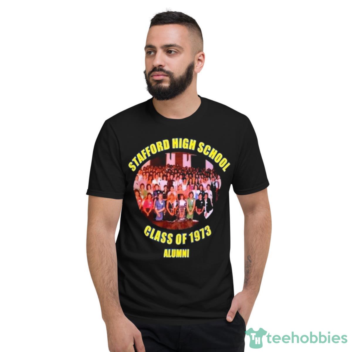 Stafford High School Class Of 1973 Alumni Shirt - Short Sleeve T-Shirt