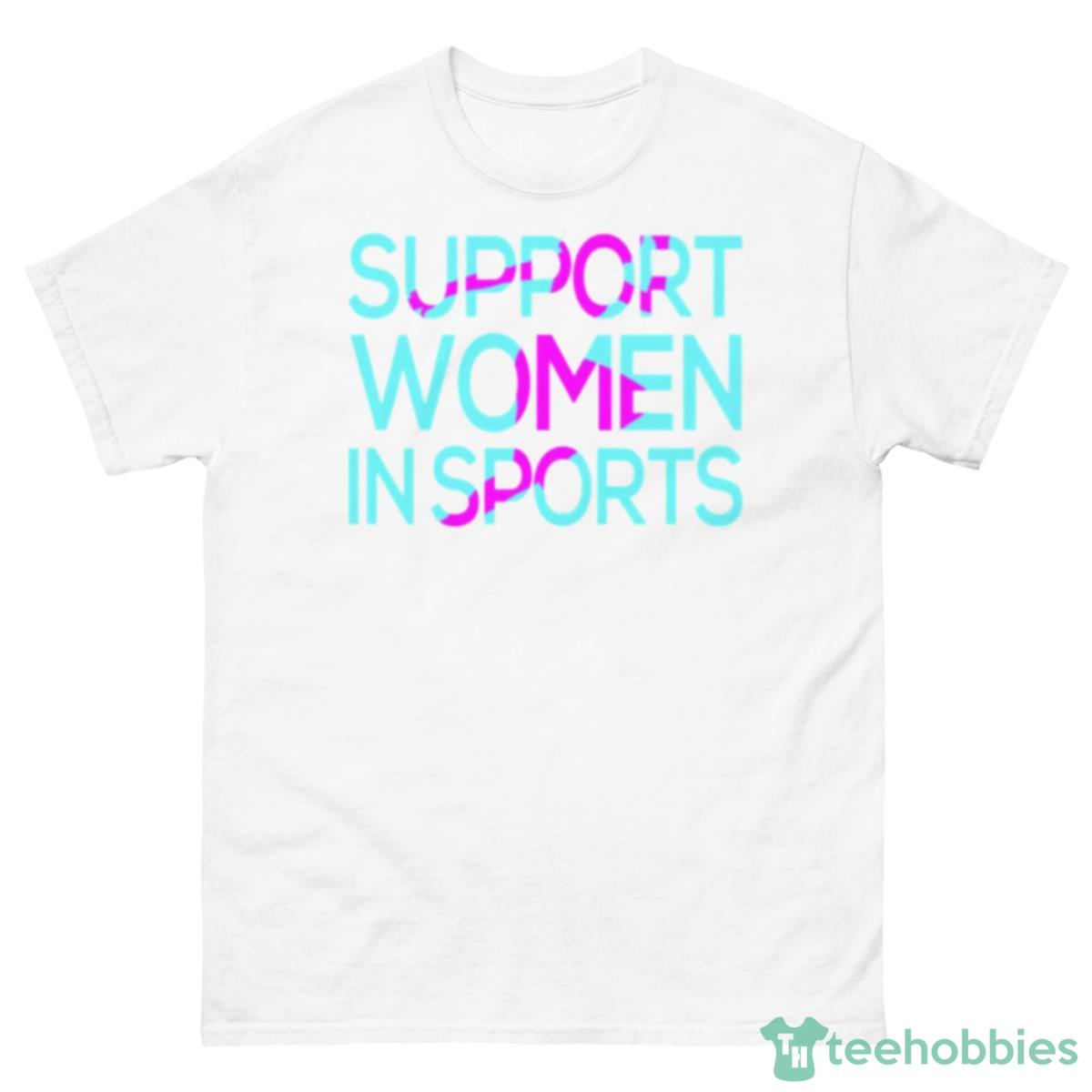 Support Women In Sports Shirt - 500 Men’s Classic Tee Gildan