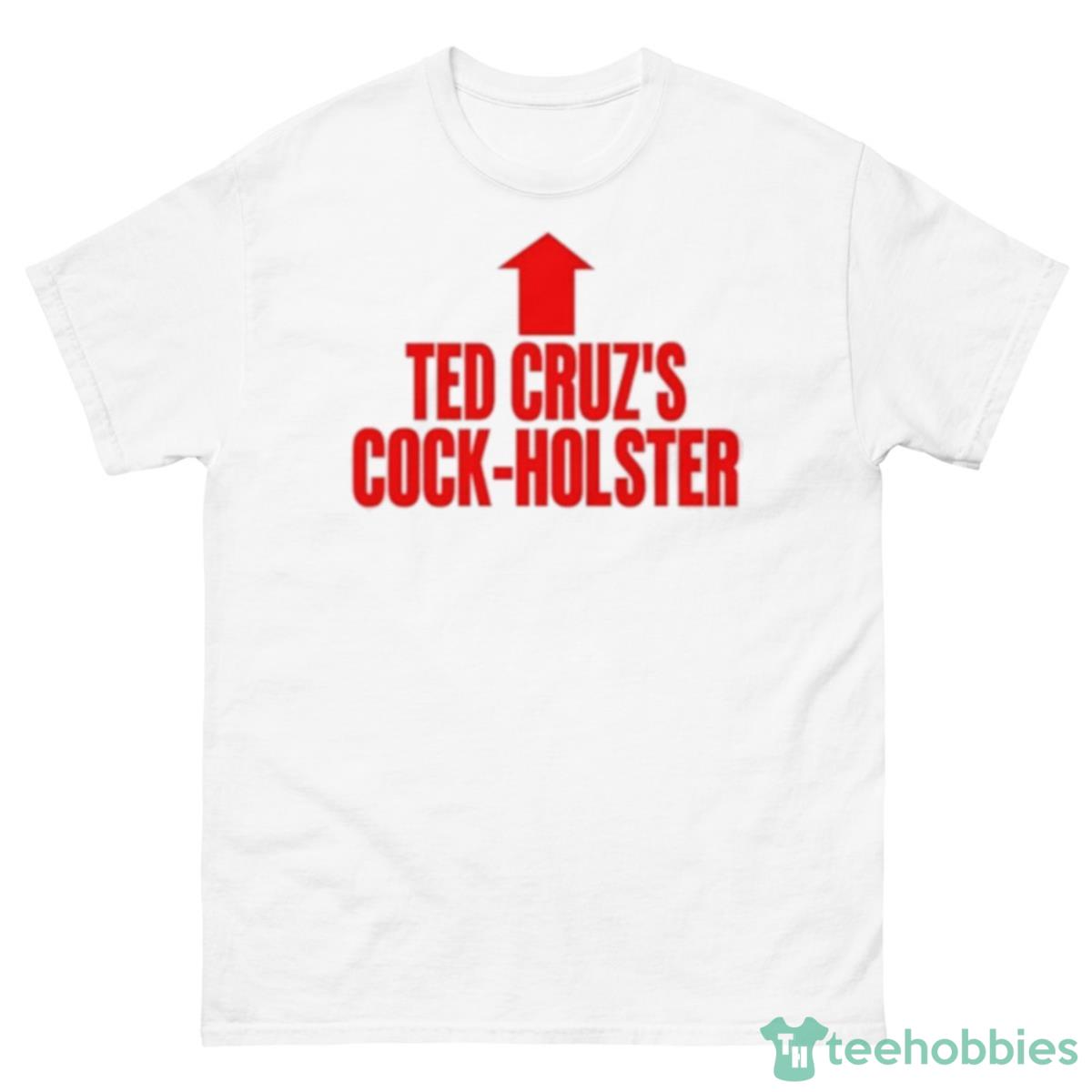 Ted Cruz’s Cock Holster 2023 Shirt - 500 Men’s Classic Tee Gildan
