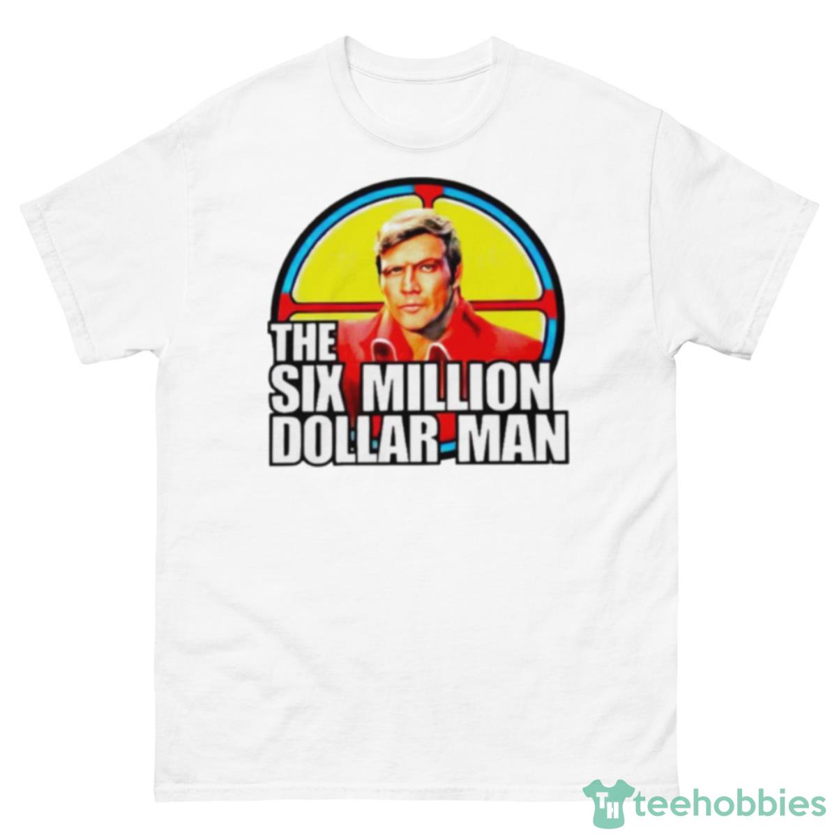 The Six Million Dollar Man Shirt - 500 Men’s Classic Tee Gildan