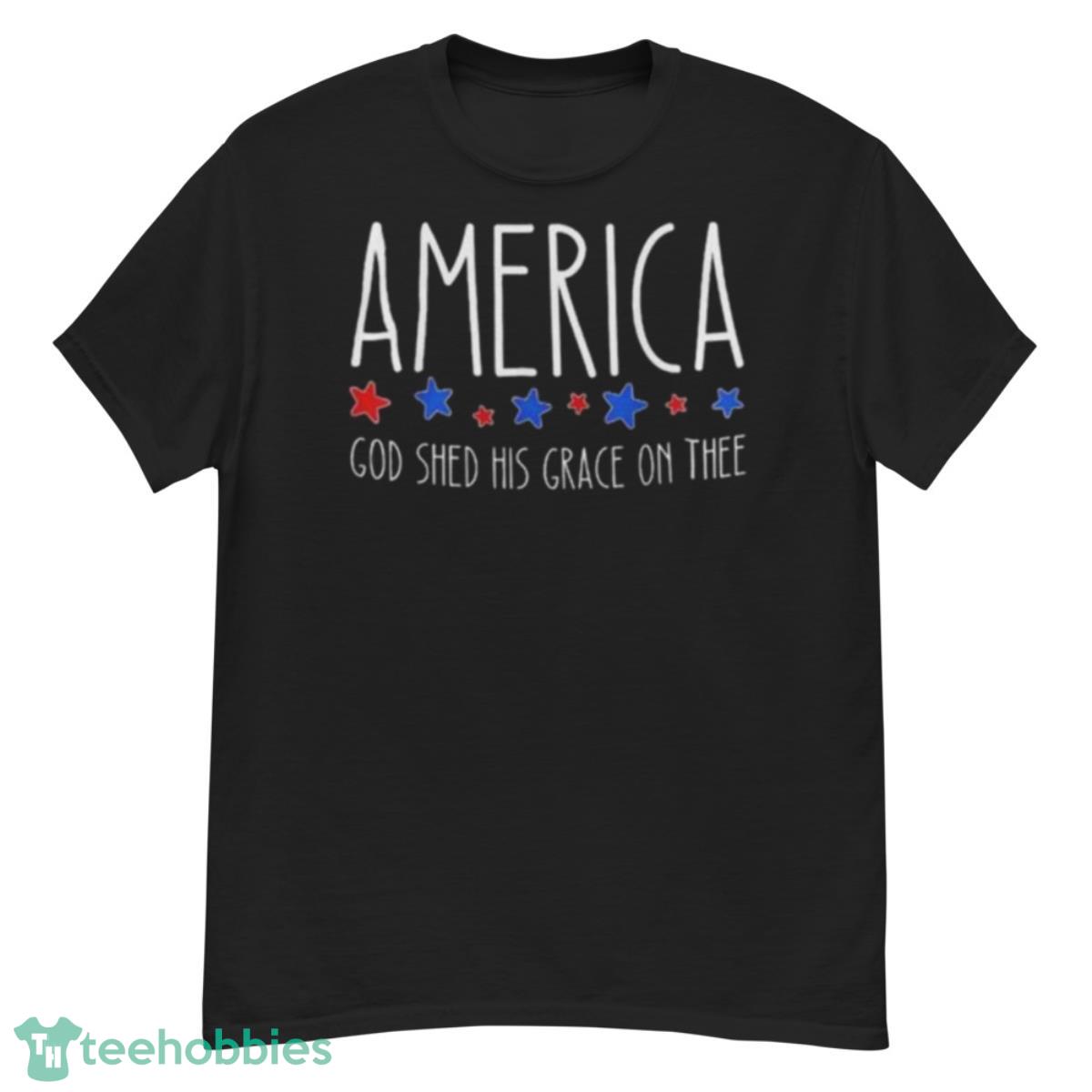 America God Shed His Grace On Thee 2023 Shirt - G500 Men’s Classic T-Shirt