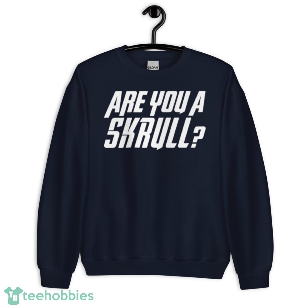 Are You A Skrull Secret Invasion shirt - Unisex Crewneck Sweatshirt-1