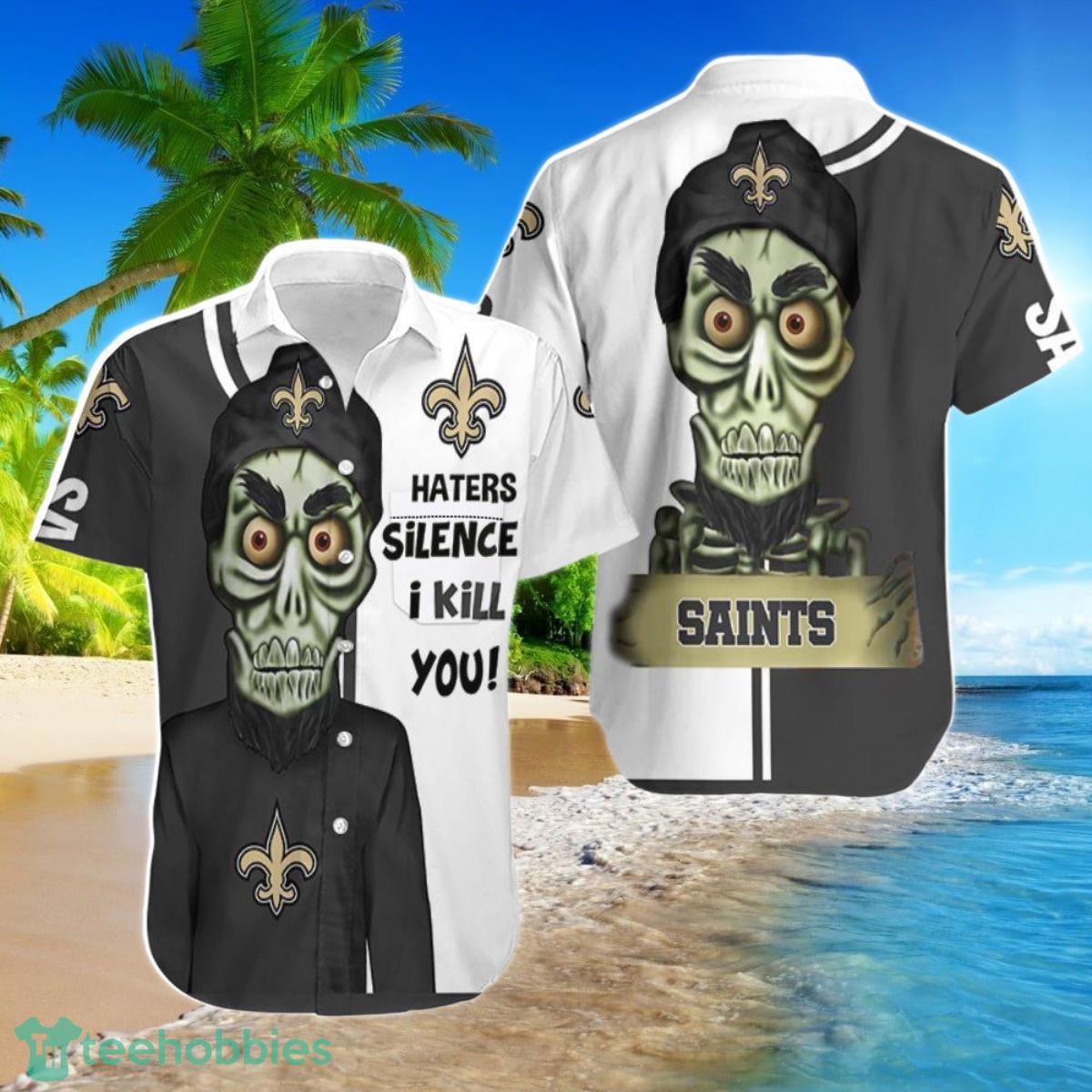 Beach Shirt New Orleans Saints Haters I Kill You 3D Hawaiian Shirt For Men Women Product Photo 1