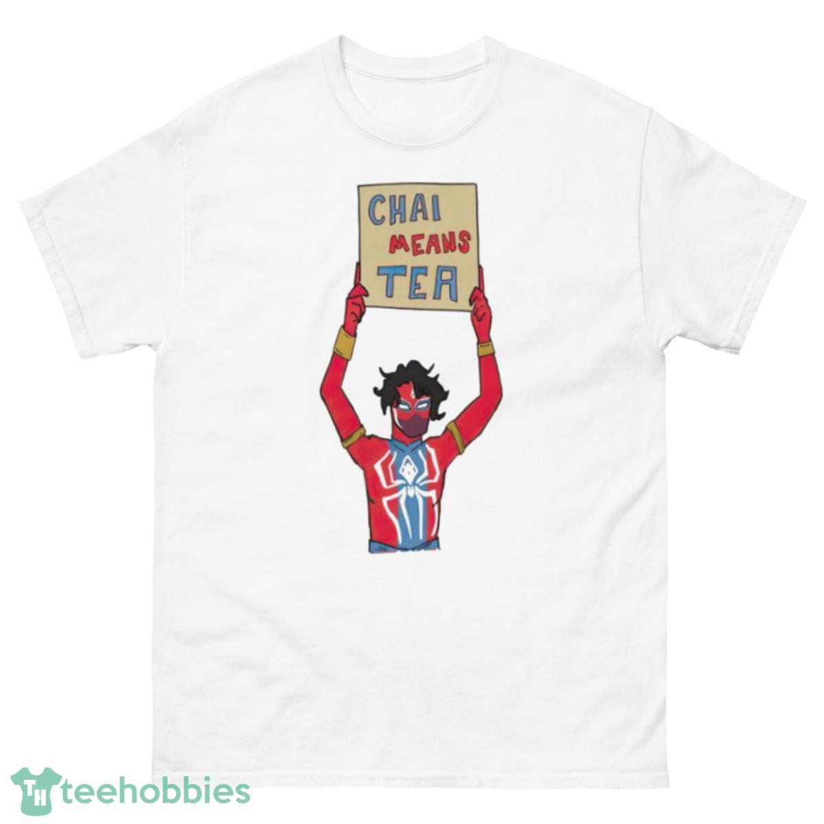 Chal Means Tea Shirt - 500 Men’s Classic Tee Gildan