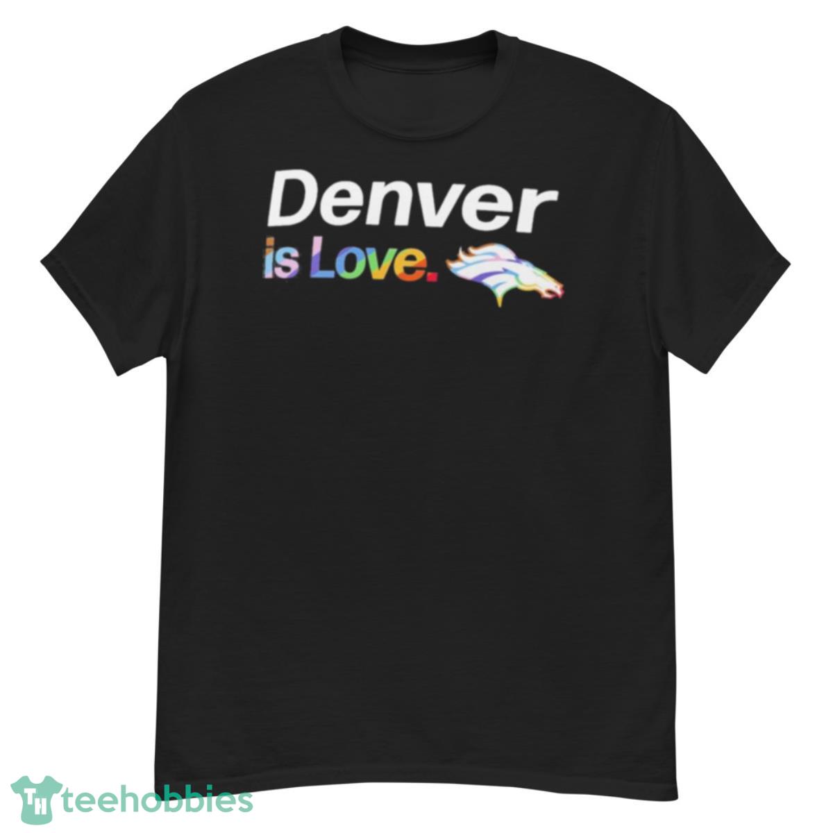 Denver Broncos Is Love City Pride Team Logo Shirt - G500 Men’s Classic T-Shirt