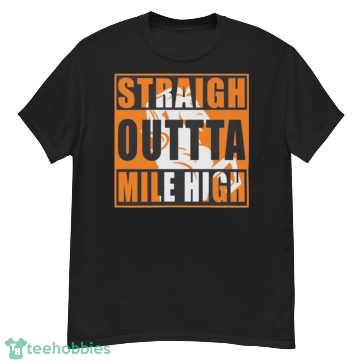 Denver Broncos Straight Outta Mile High Shirt - G500 Men’s Classic T-Shirt