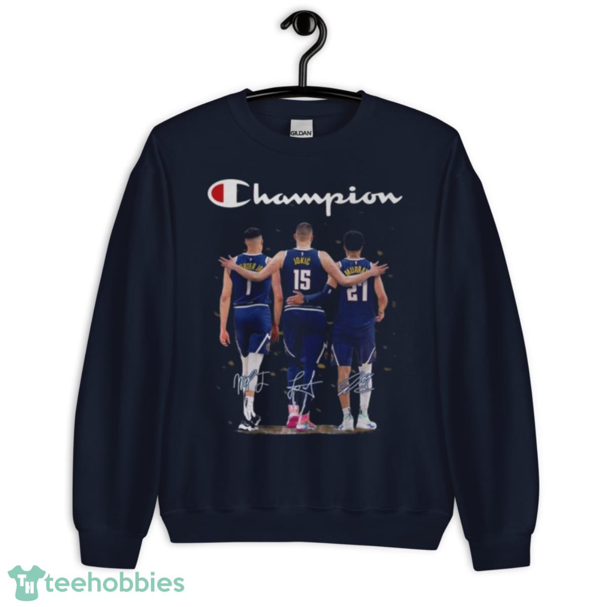 Denver Nuggets Porter Jr Jokic And Murray Champions 2023 Signatures Shirt - Unisex Crewneck Sweatshirt-1