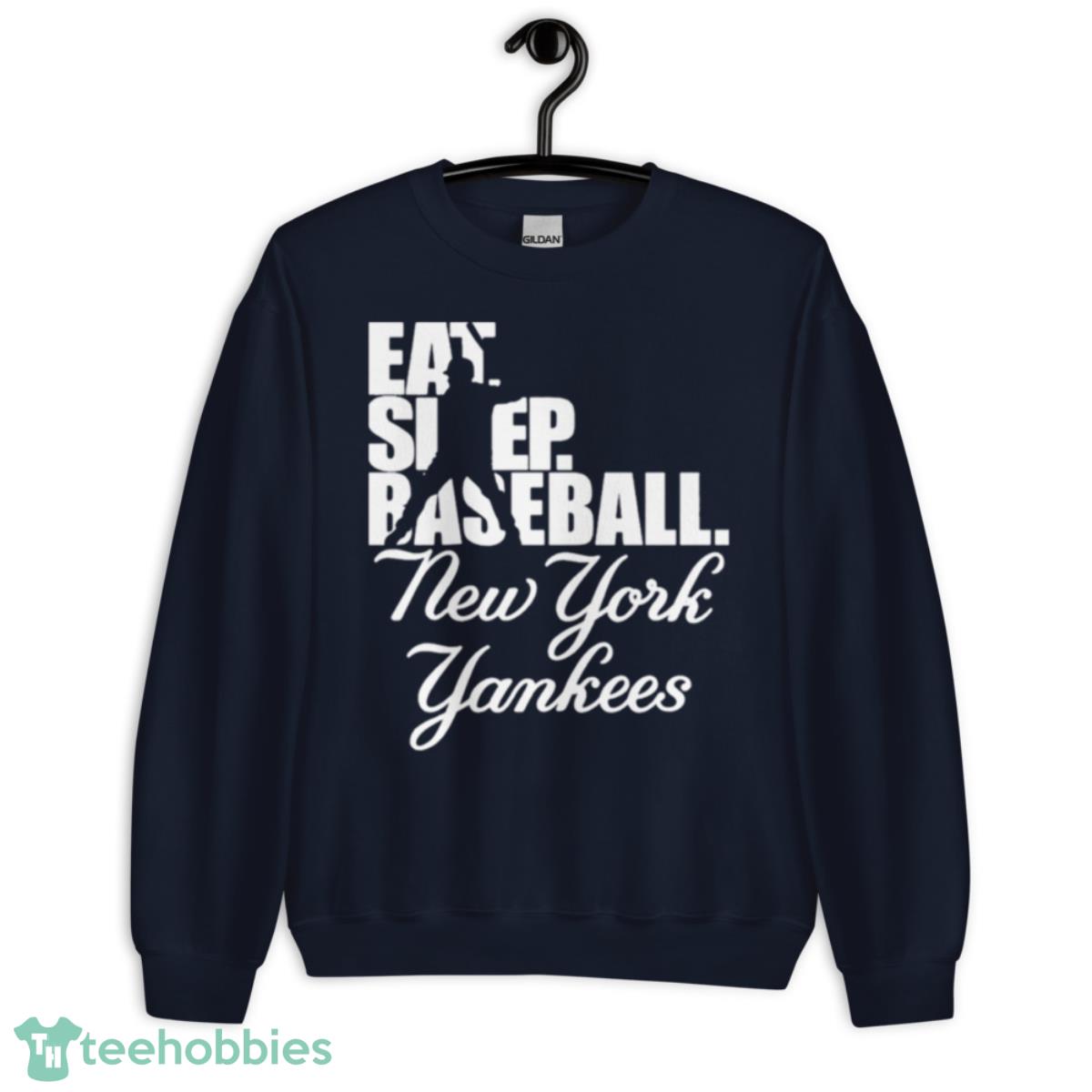 Eat Sleep Baseball New York Yankees 2023 Shirt - Unisex Crewneck Sweatshirt-1