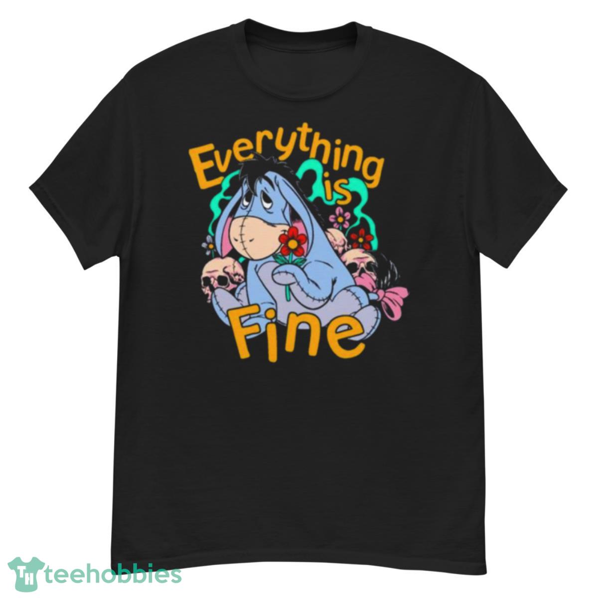 Eeyore Everything Is Fine Shirt - G500 Men’s Classic T-Shirt