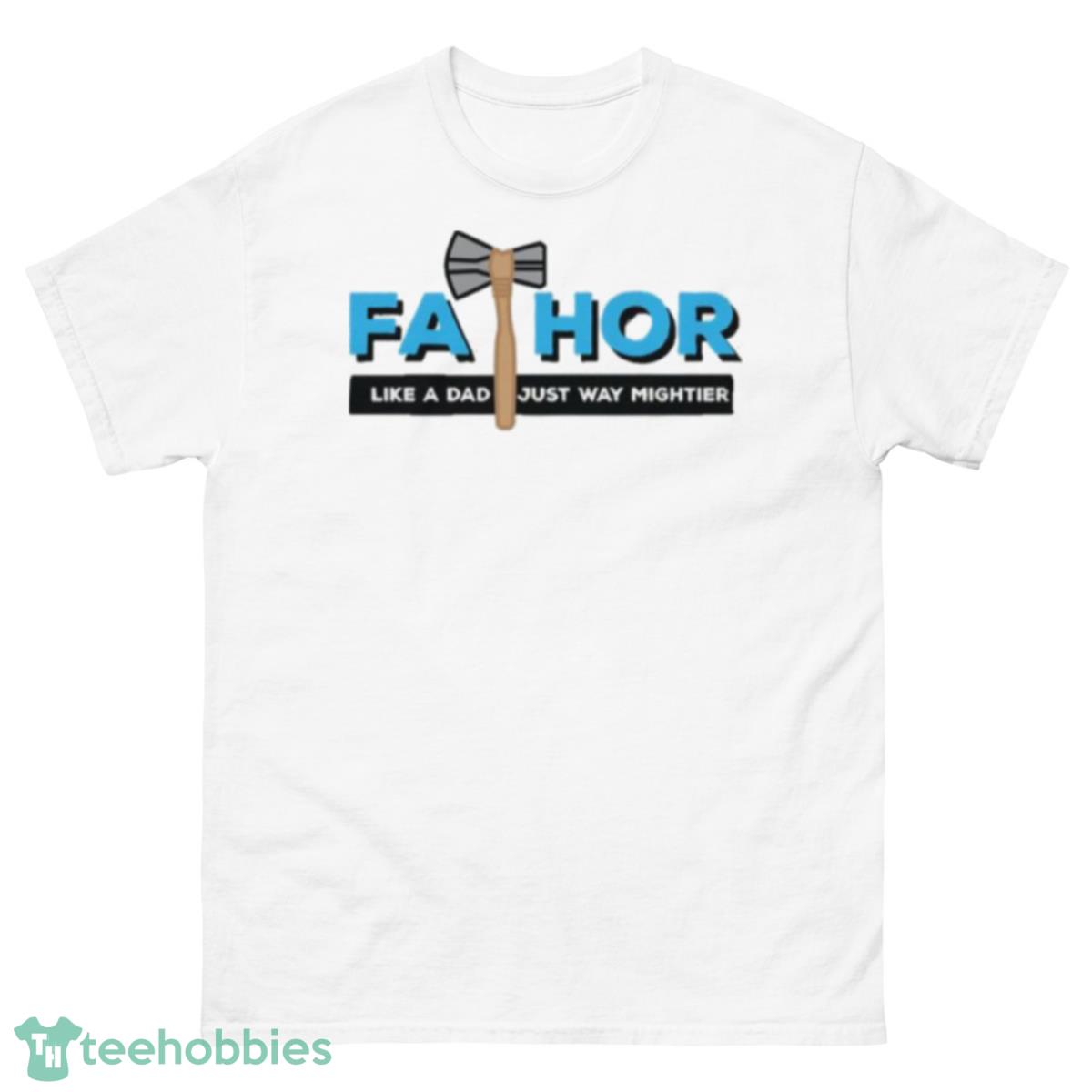 Fathor Thor Fathers Day shirt - 500 Men’s Classic Tee Gildan