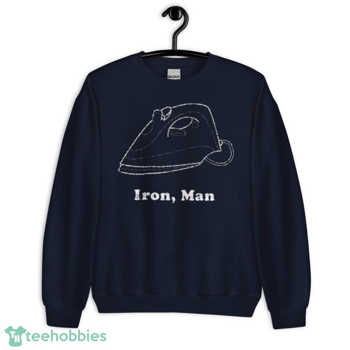 Funny Design Ironman Man Iron Shirt - Unisex Crewneck Sweatshirt-1