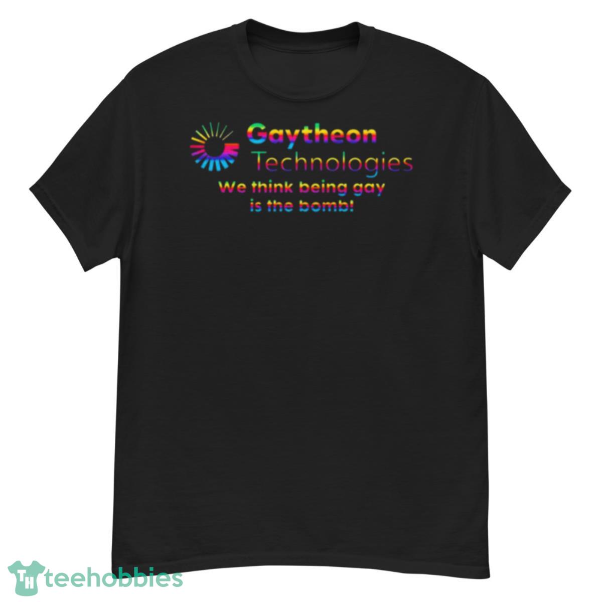Gaytheon Technologies We Think Being Gay Is The Bomb Pride Shirt - G500 Men’s Classic T-Shirt