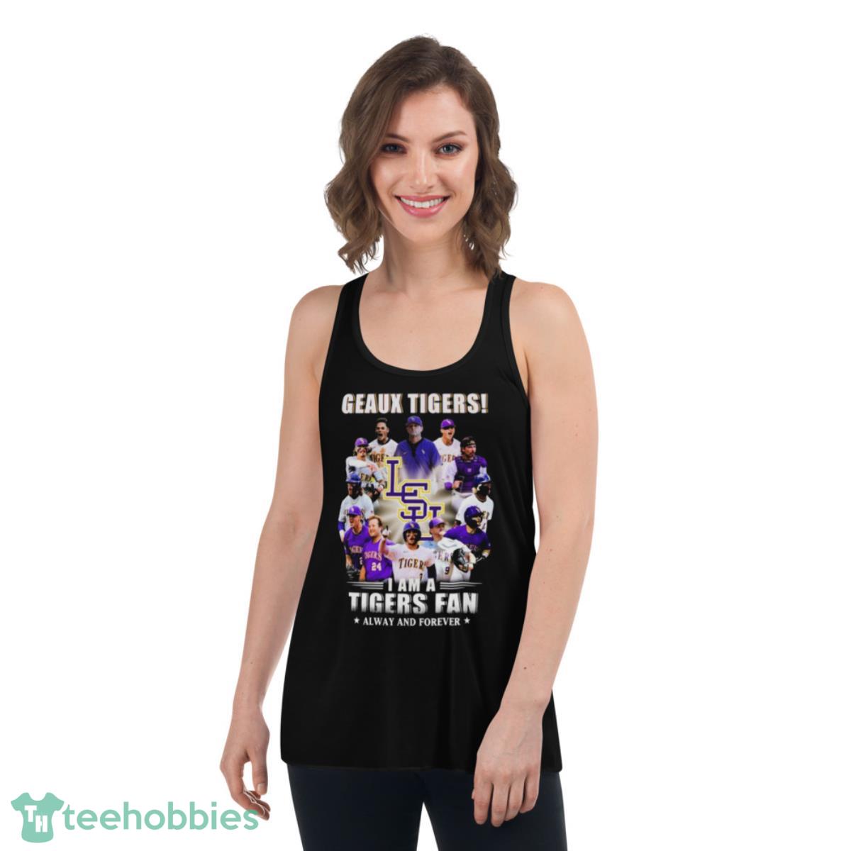 Geaux Tigers I Am A Tigers Fan Always And Forever Shirt - Womens Flowy Racerback Tank Geaux Tigers I Am A Tigers Fan Always And Forever Shirt - Womens Flowy Racerback Tank