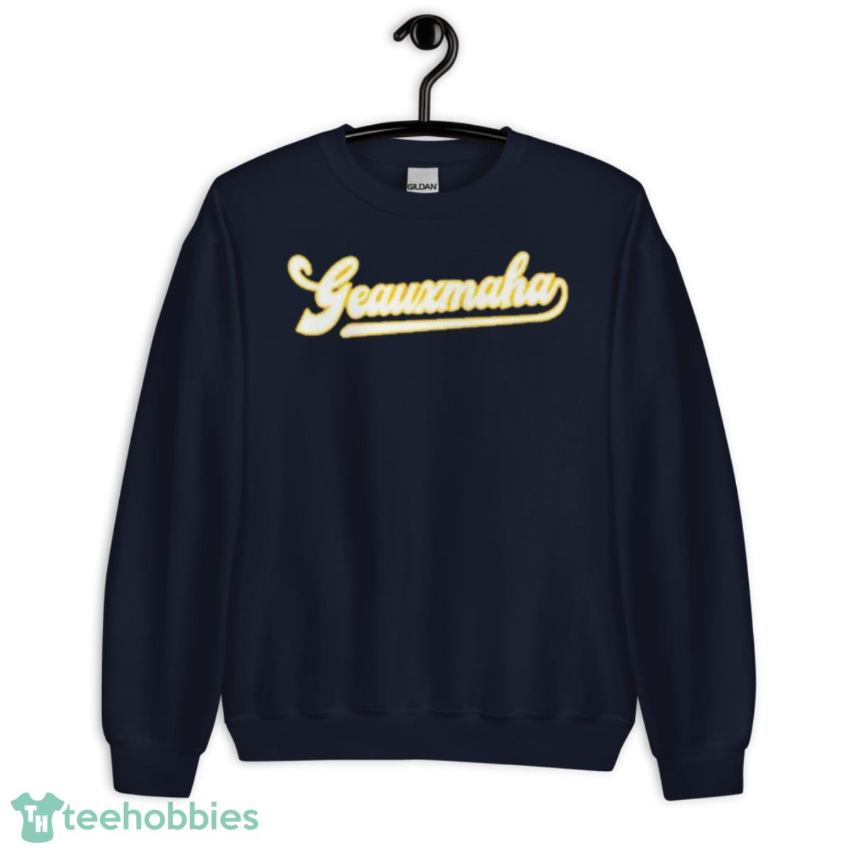 Geauxmaha LSU Shirt - Unisex Crewneck Sweatshirt-1