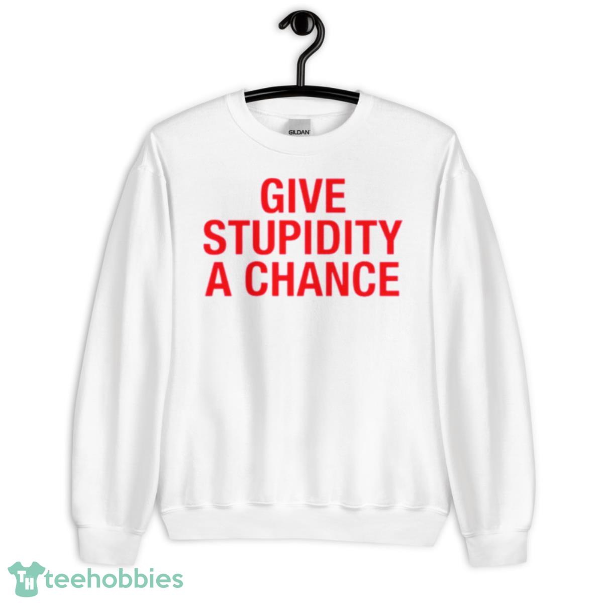 Give Stupidity A Chance Pet Shop Boys shirt - Unisex Heavy Blend Crewneck Sweatshirt