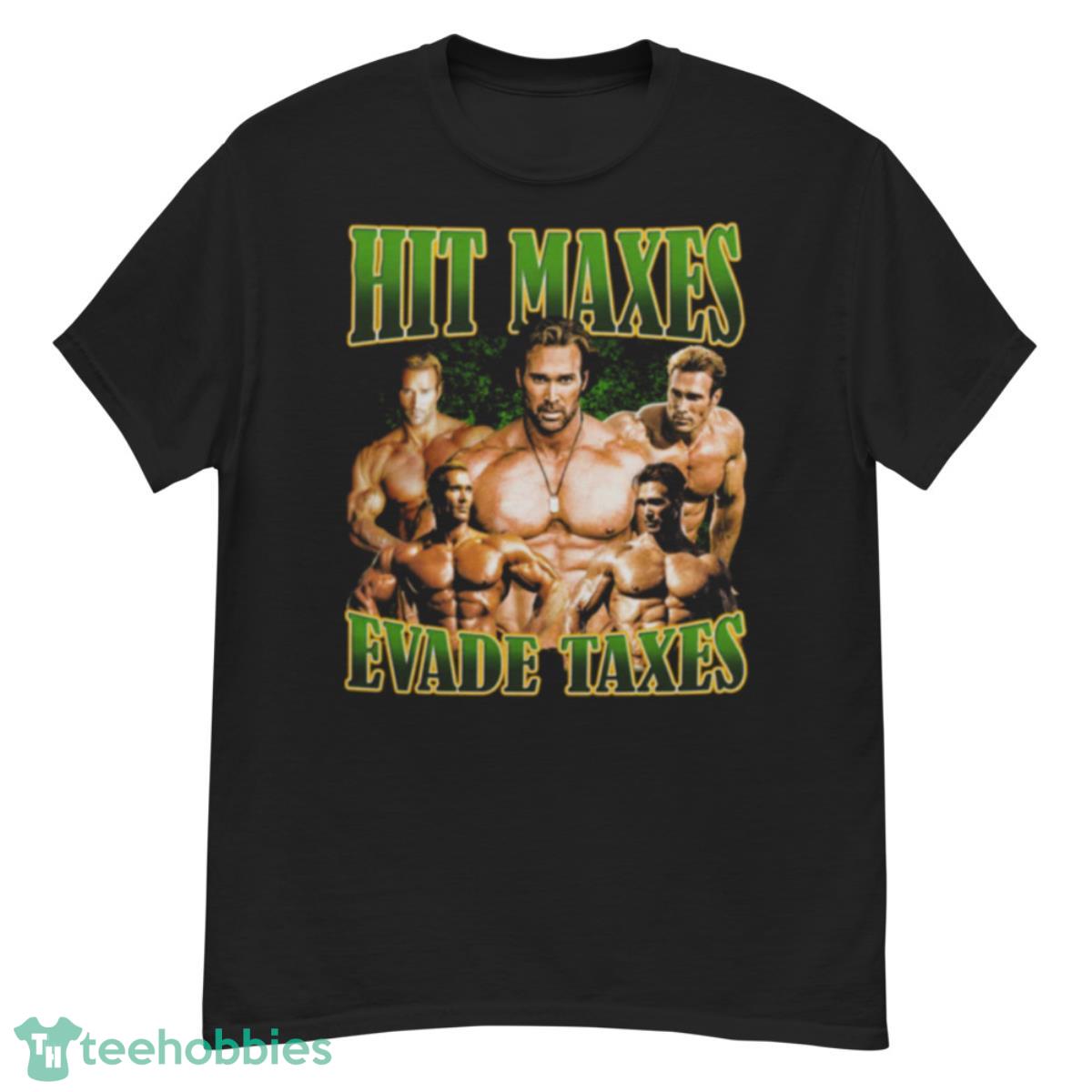 Hit Maxes Evade Taxes Tee - G500 Men’s Classic T-Shirt