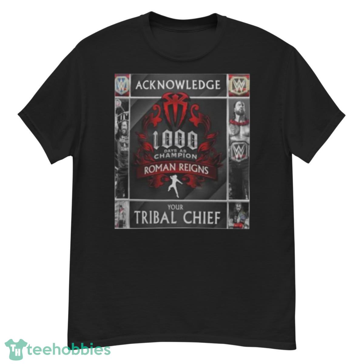 Hot Roman Reigns Acknowledge Your Tribal Chief 2023 T Shirt - G500 Men’s Classic T-Shirt