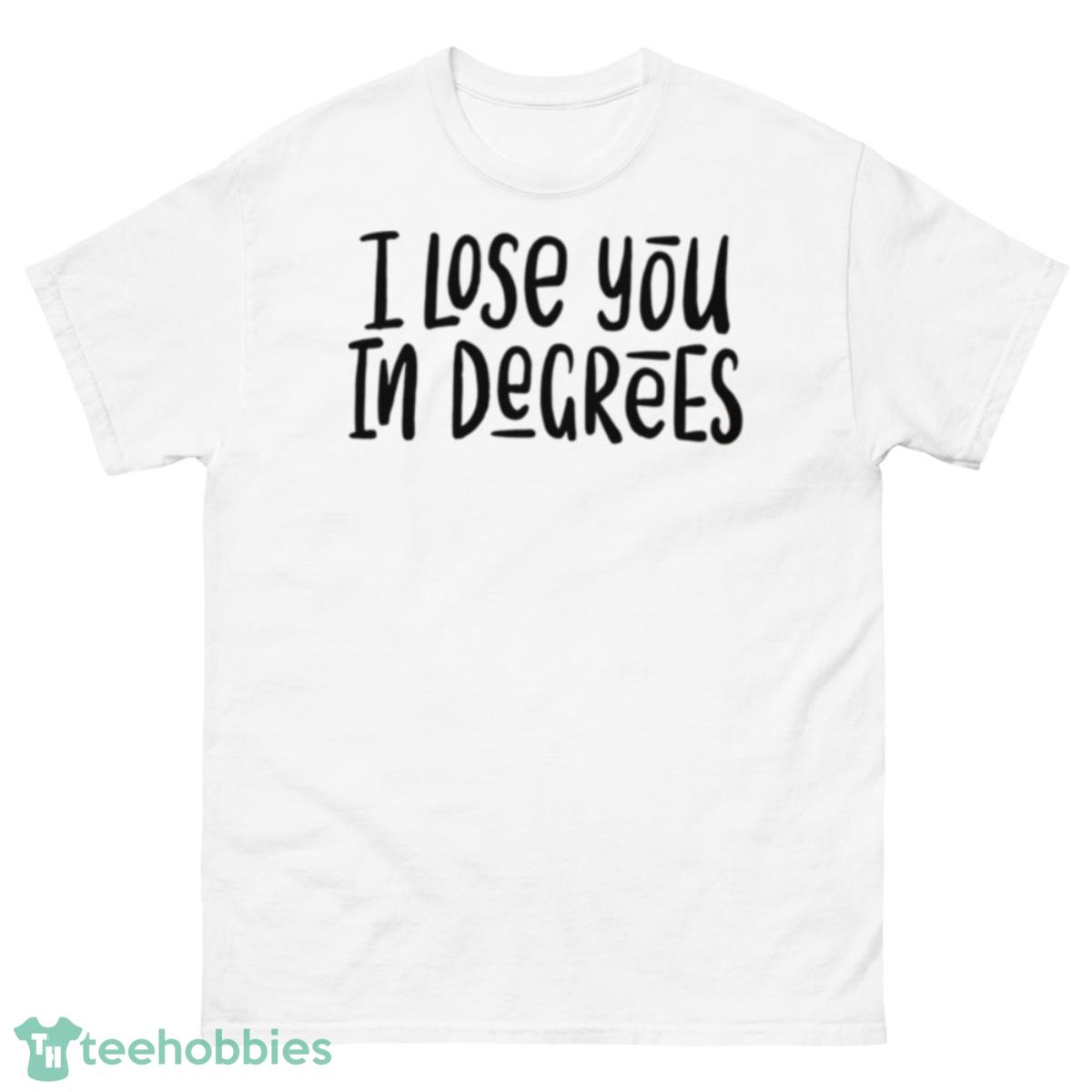I Lose You In Degrees Foals Lyrics shirt - 500 Men’s Classic Tee Gildan