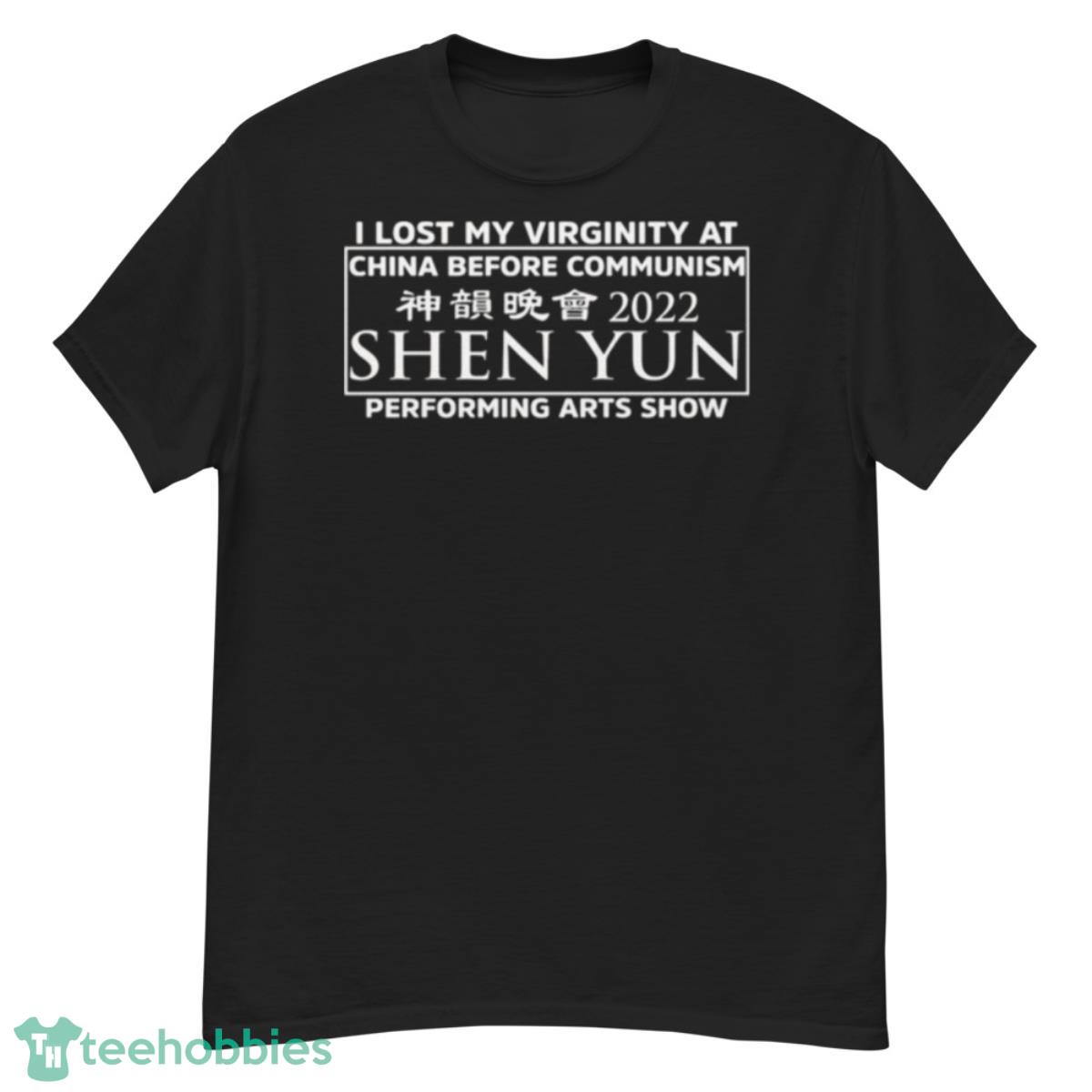 I Lost My Virginity At China Before Communism Shen Yun Performing Arts Show Shirt - G500 Men’s Classic T-Shirt