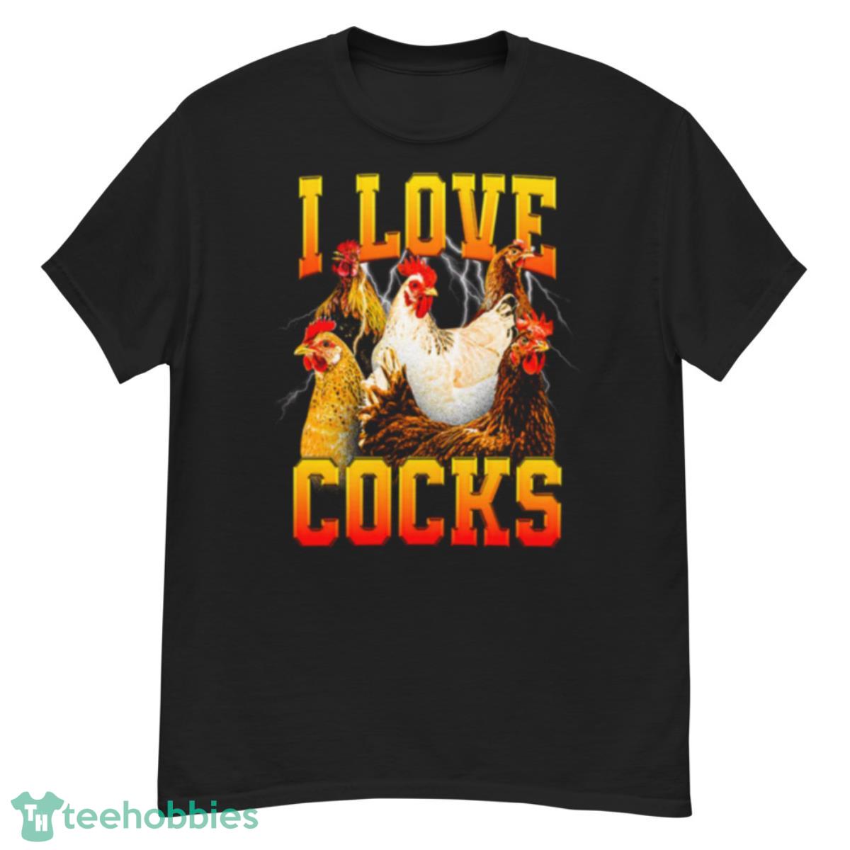 I Love Cocks T Shirt - G500 Men’s Classic T-Shirt