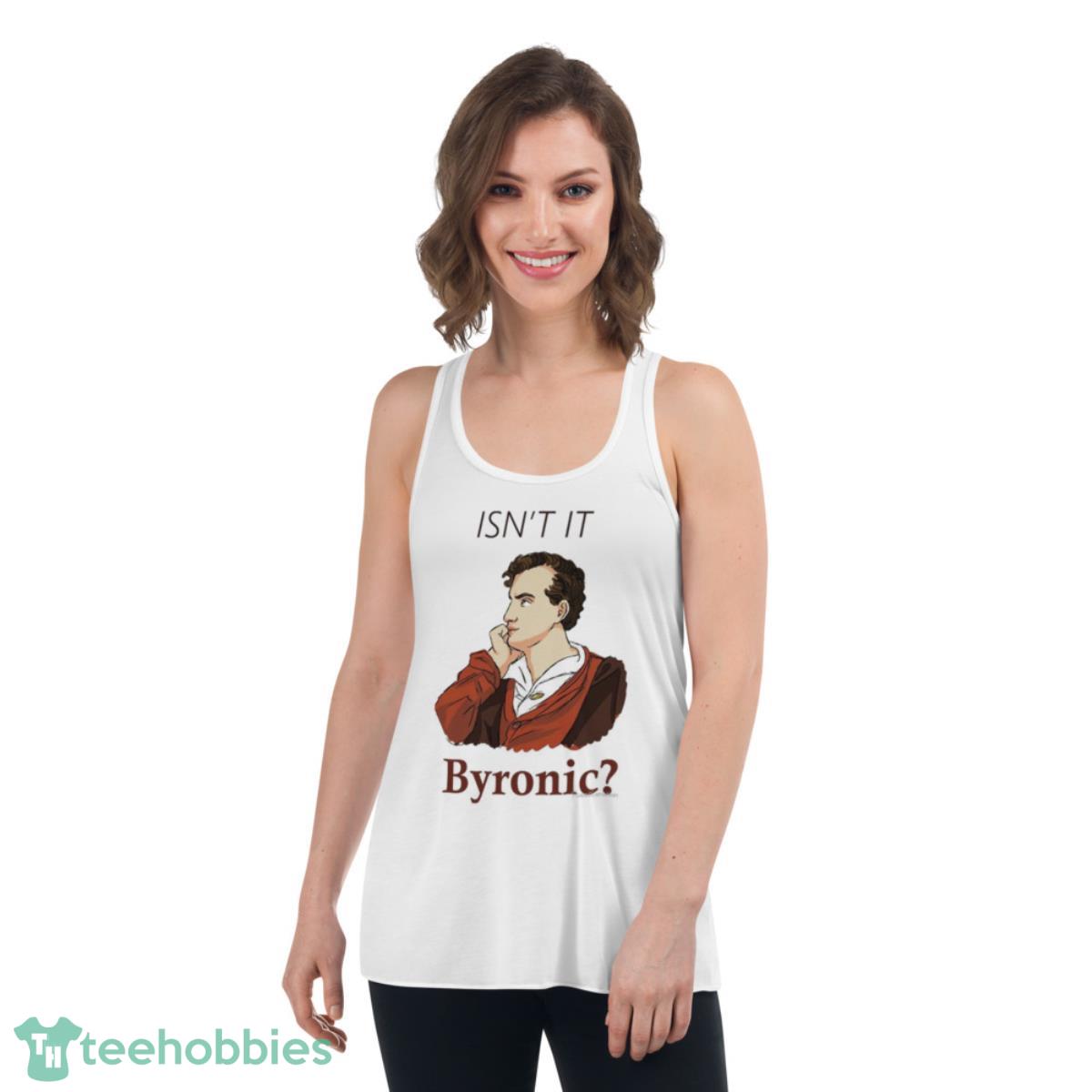 Isn’t It Byronic 2023 Shirt image isnt it byronic 2023 shirt 3px Isn’t It Byronic 2023 Shirt