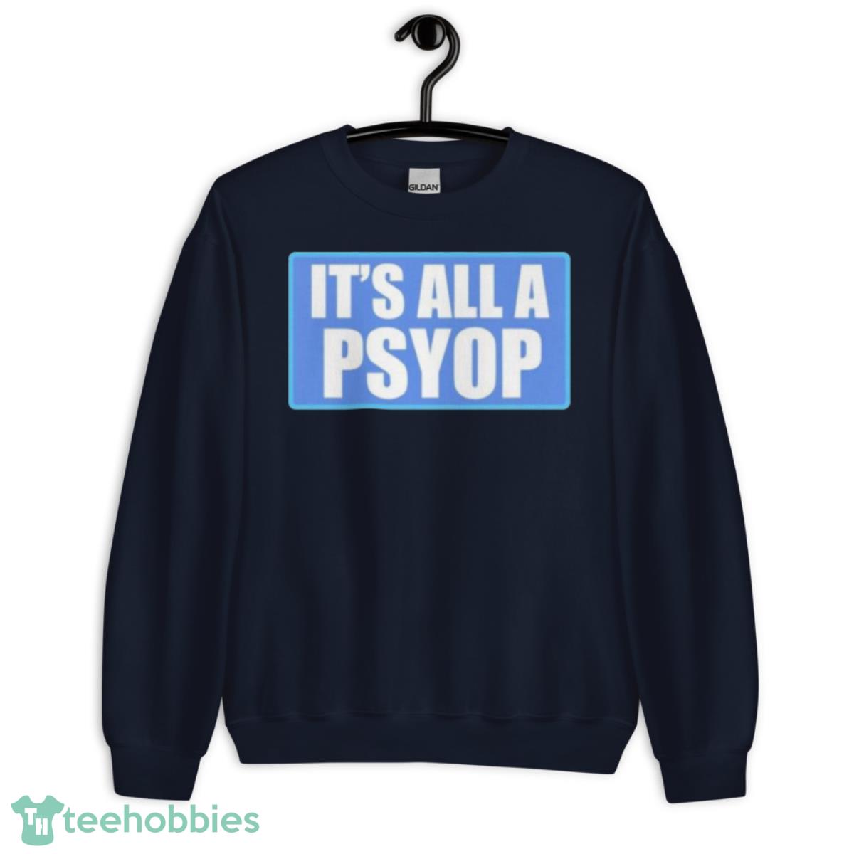 It’s All A PSYOP 2023 Shirt - Unisex Crewneck Sweatshirt-1