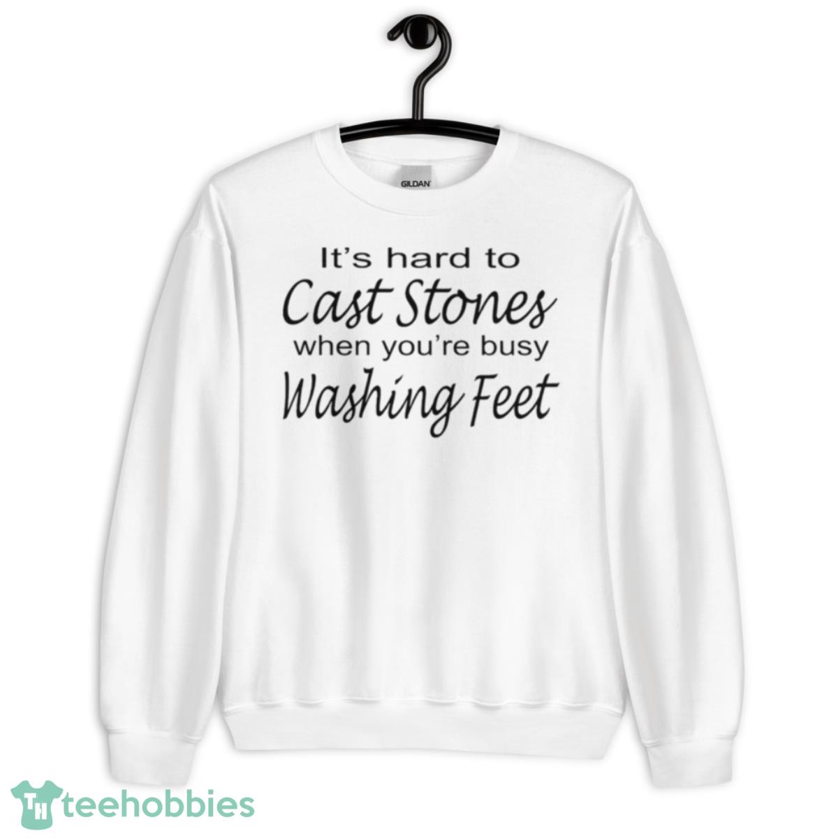 It’s hard to cast stones when you’re busy washing feet shirt - Unisex Heavy Blend Crewneck Sweatshirt