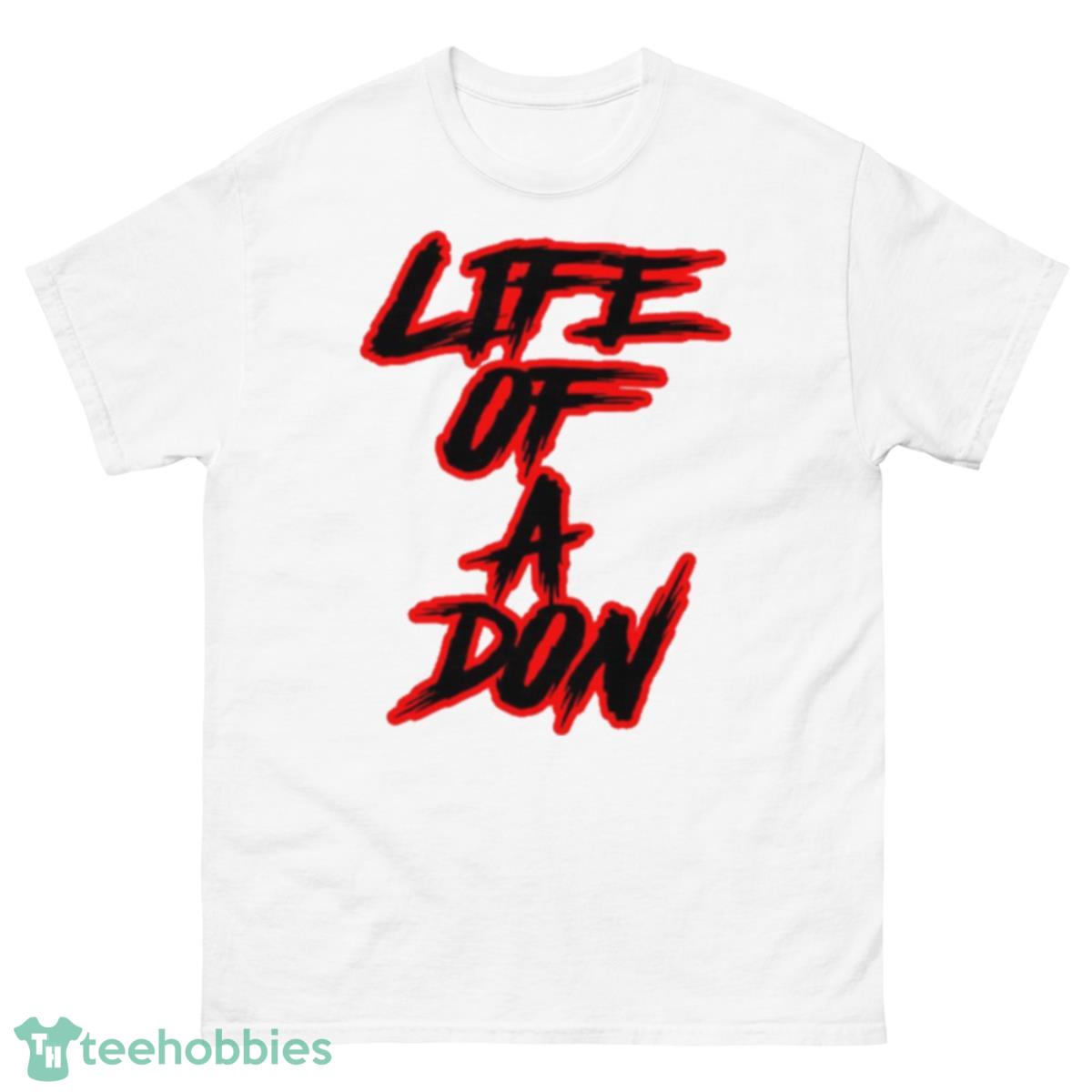 Life Of A Don Don Toliver Shirt - 500 Men’s Classic Tee Gildan