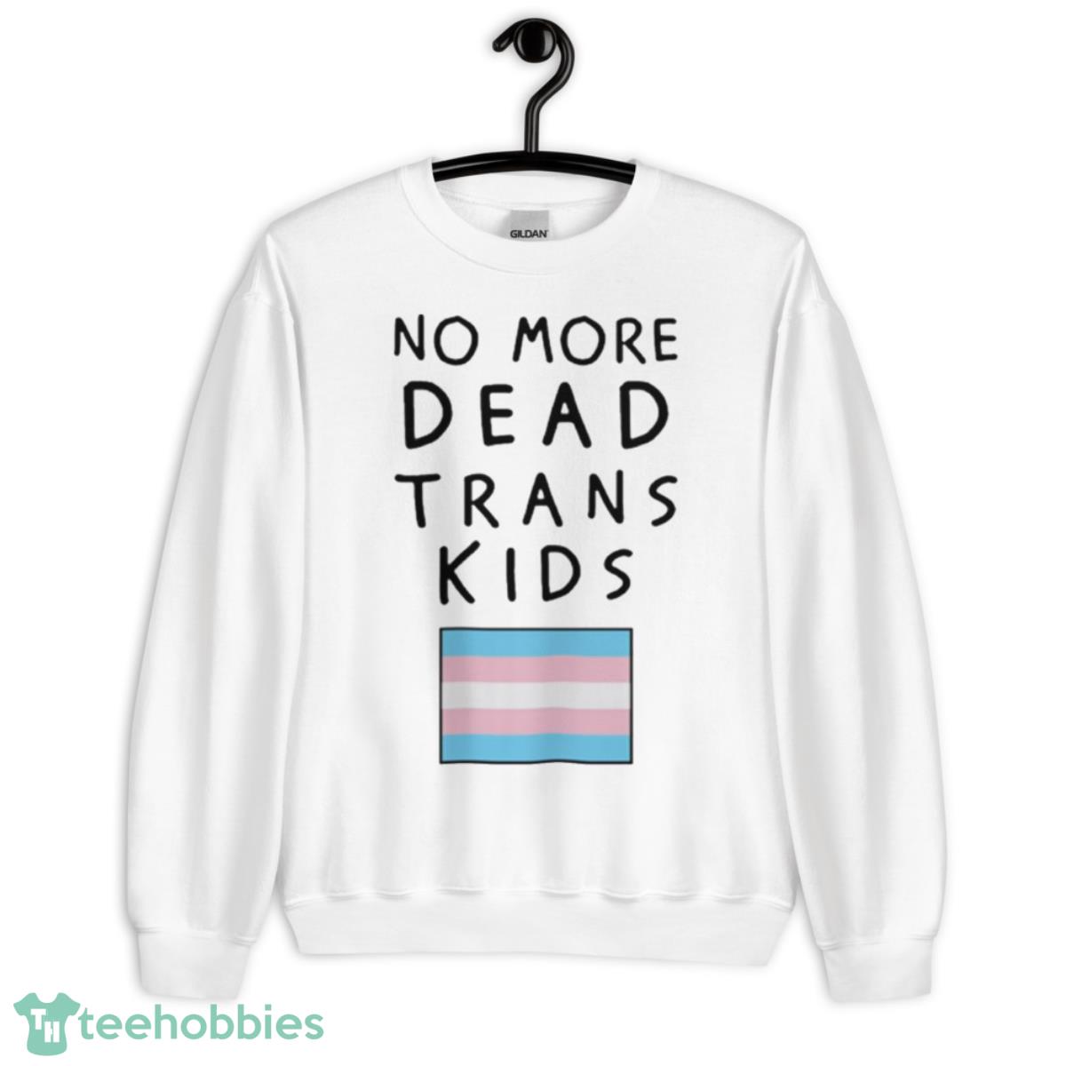 No more dead trans kids shirt - Unisex Heavy Blend Crewneck Sweatshirt