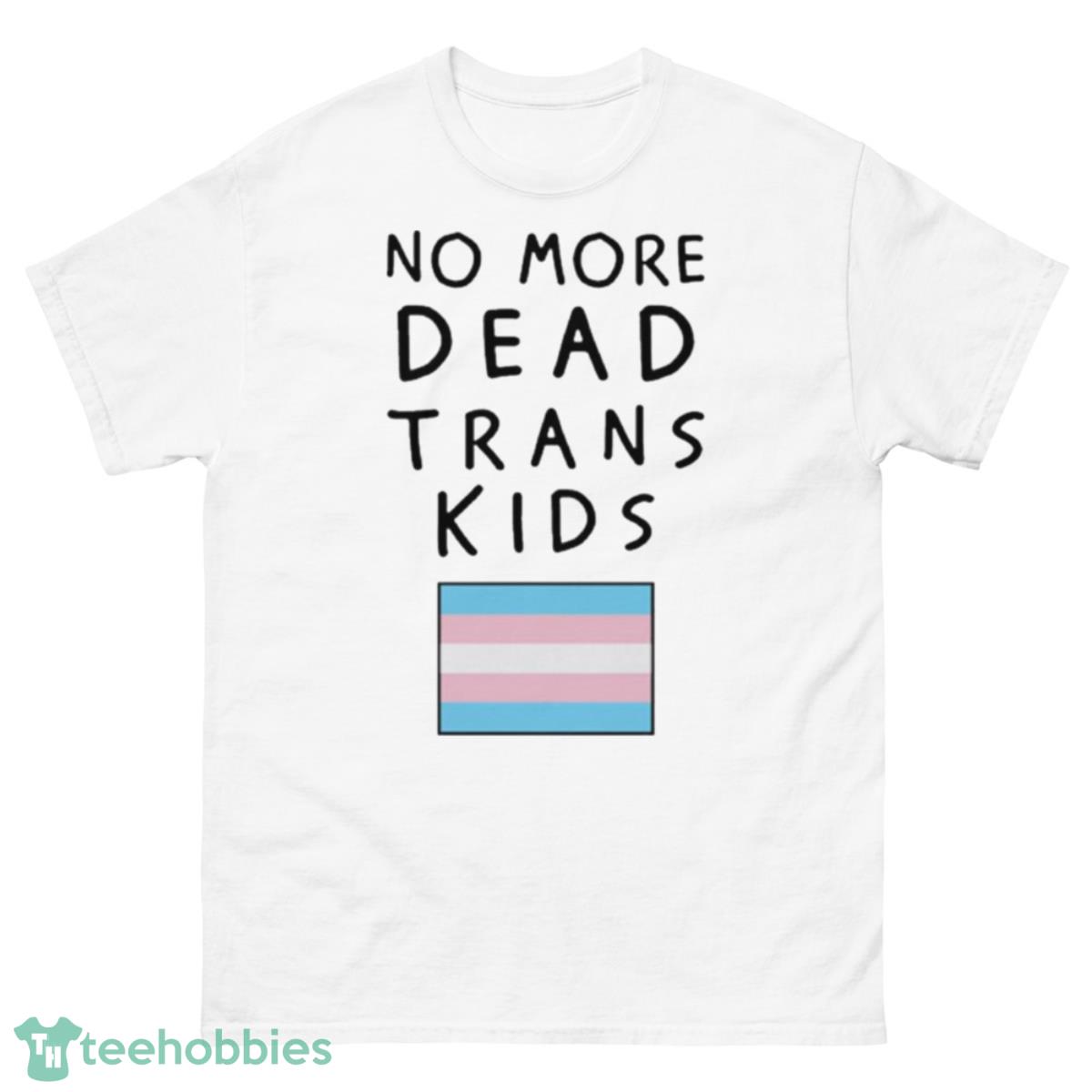 No more dead trans kids shirt - 500 Men’s Classic Tee Gildan