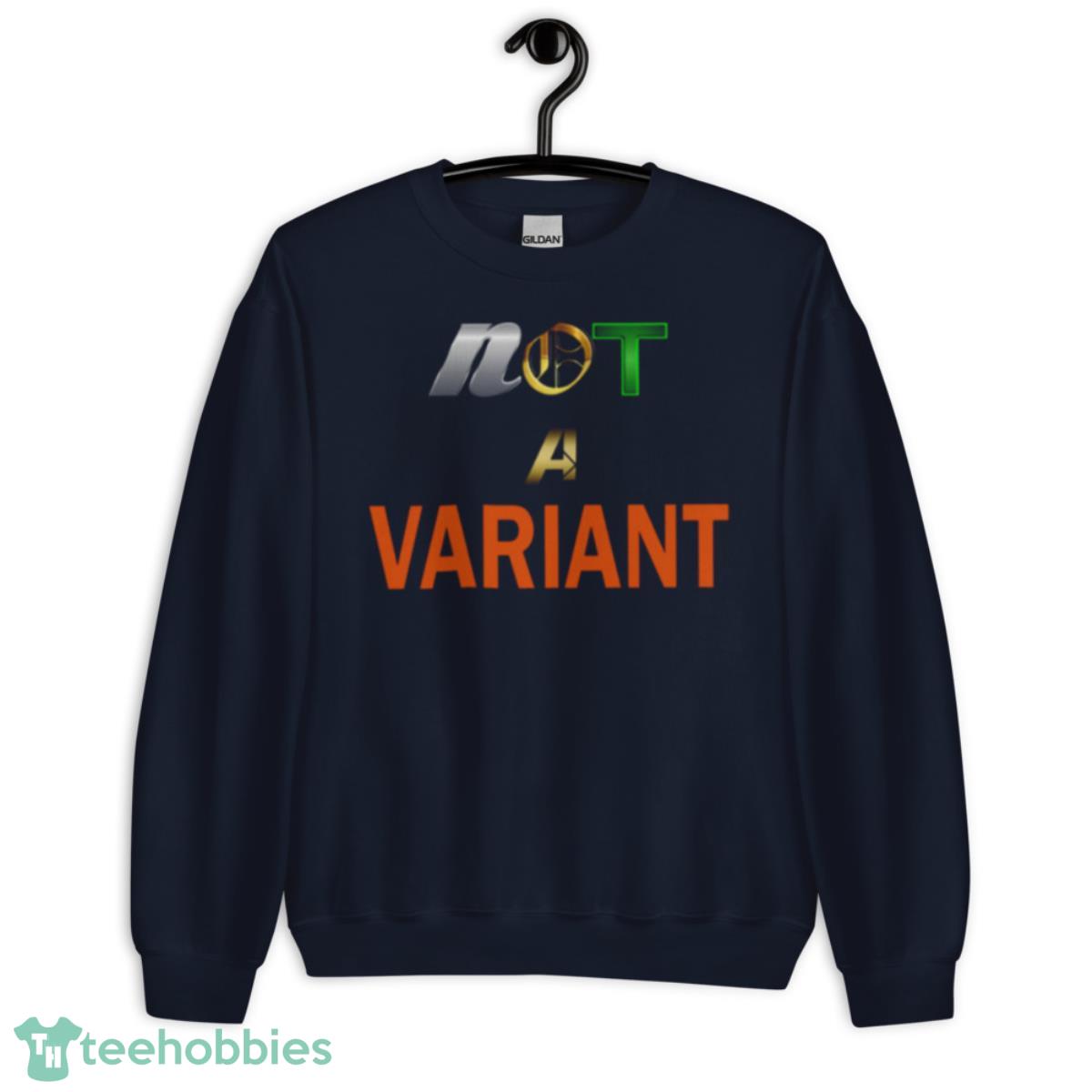 Not A Variant Loki Series Shirt - Unisex Crewneck Sweatshirt-1