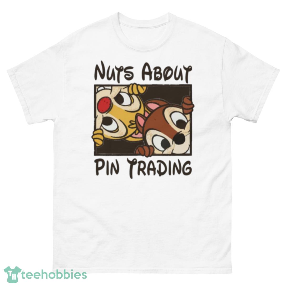 Nuts About Pin Trading Rescue Rangers Chip N Dale Shirt - 500 Men’s Classic Tee Gildan