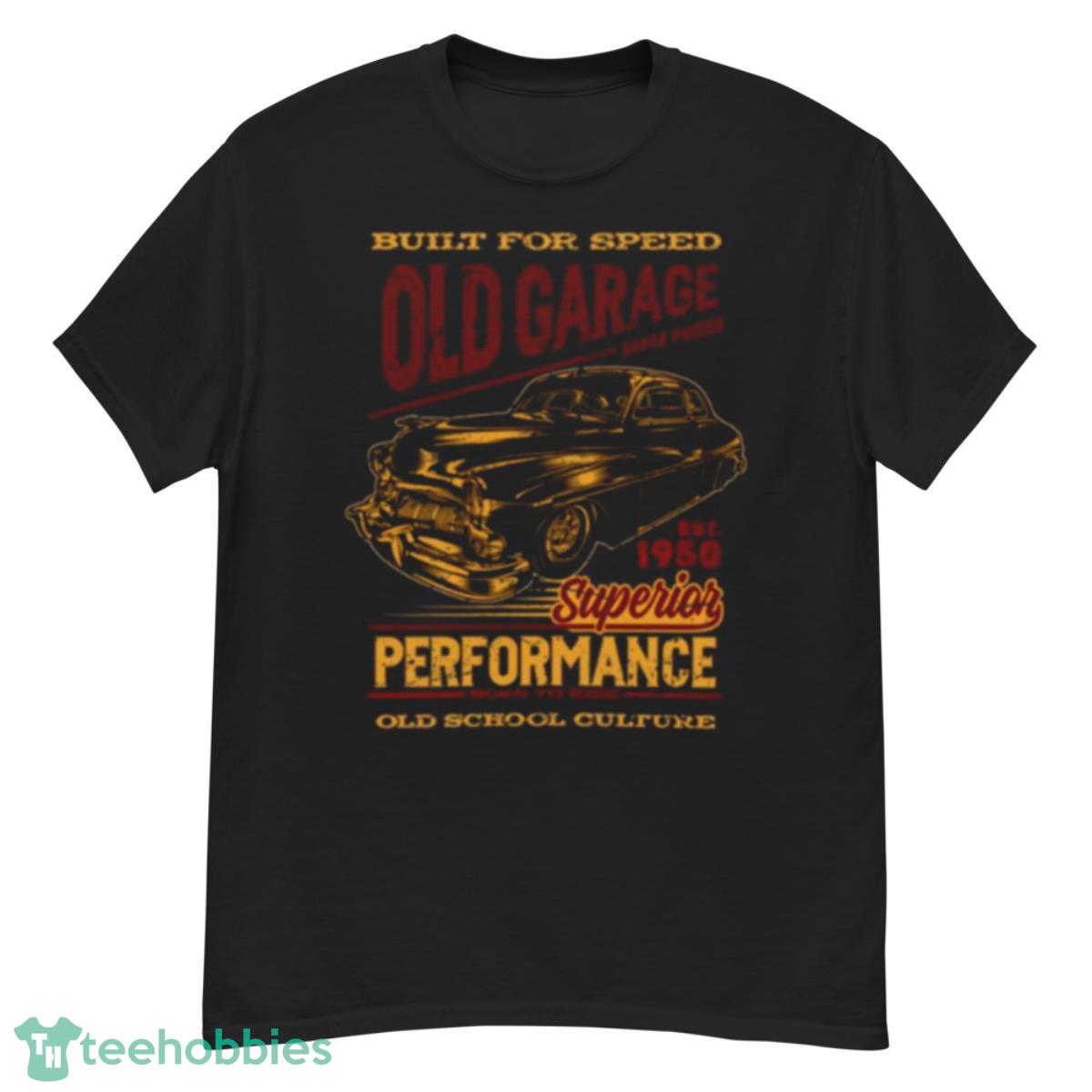 Old Garage Build For Speed Shirt - G500 Men’s Classic T-Shirt