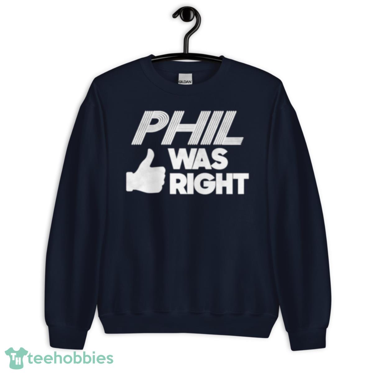 Phil Was Right PGA LIV Golf Shirt - Unisex Crewneck Sweatshirt-1