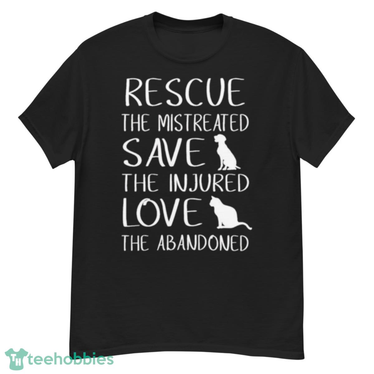 Rescue the mistreated save the injured love the abandoned shirt - G500 Men’s Classic T-Shirt