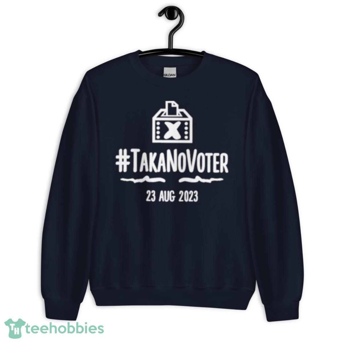 Takanovoter 23 Aug 2023 Shirt - Unisex Crewneck Sweatshirt-1