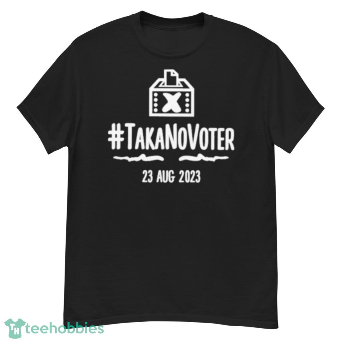 Takanovoter 23 Aug 2023 Shirt - G500 Men’s Classic T-Shirt