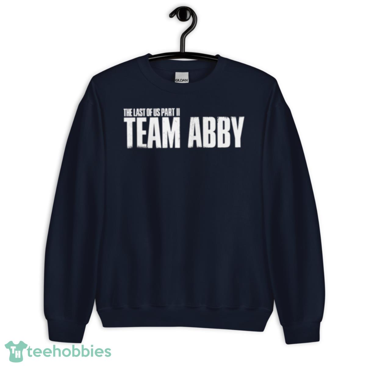 The Last Of Us Part Ii Team Abby shirt - Unisex Crewneck Sweatshirt-1
