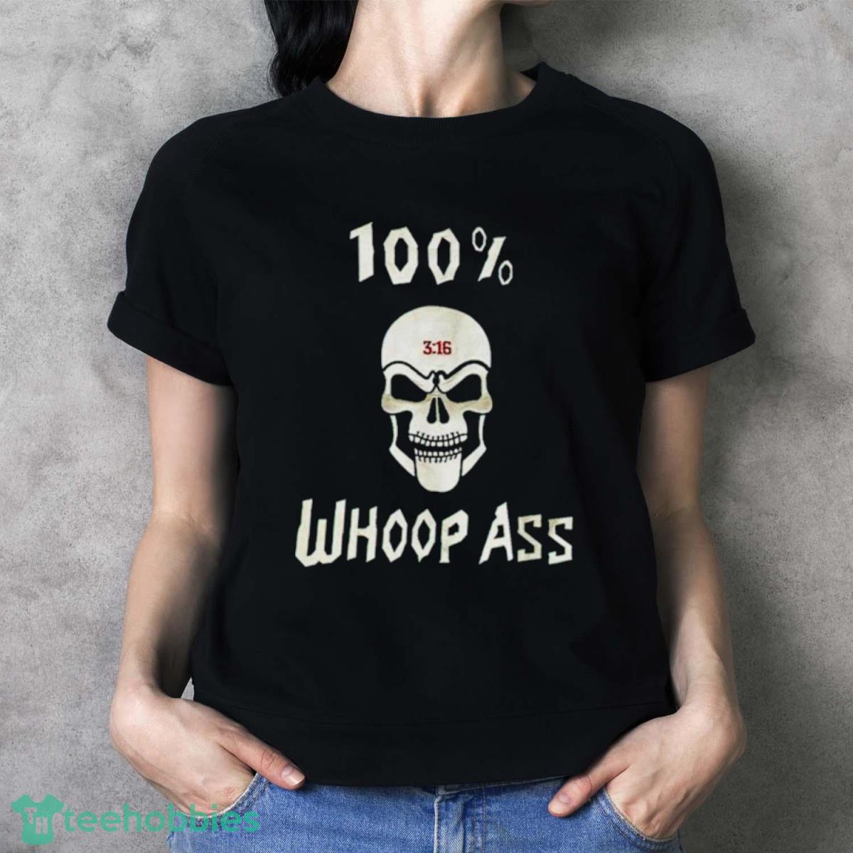 100 Whoop Ass Stone Cold Steve Austin Sob 3 16 Skull Shirt - Ladies T-Shirt