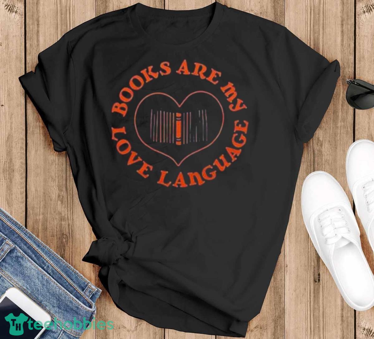 Best Books Are My Love Language 2023 Shirt - Black T-Shirt