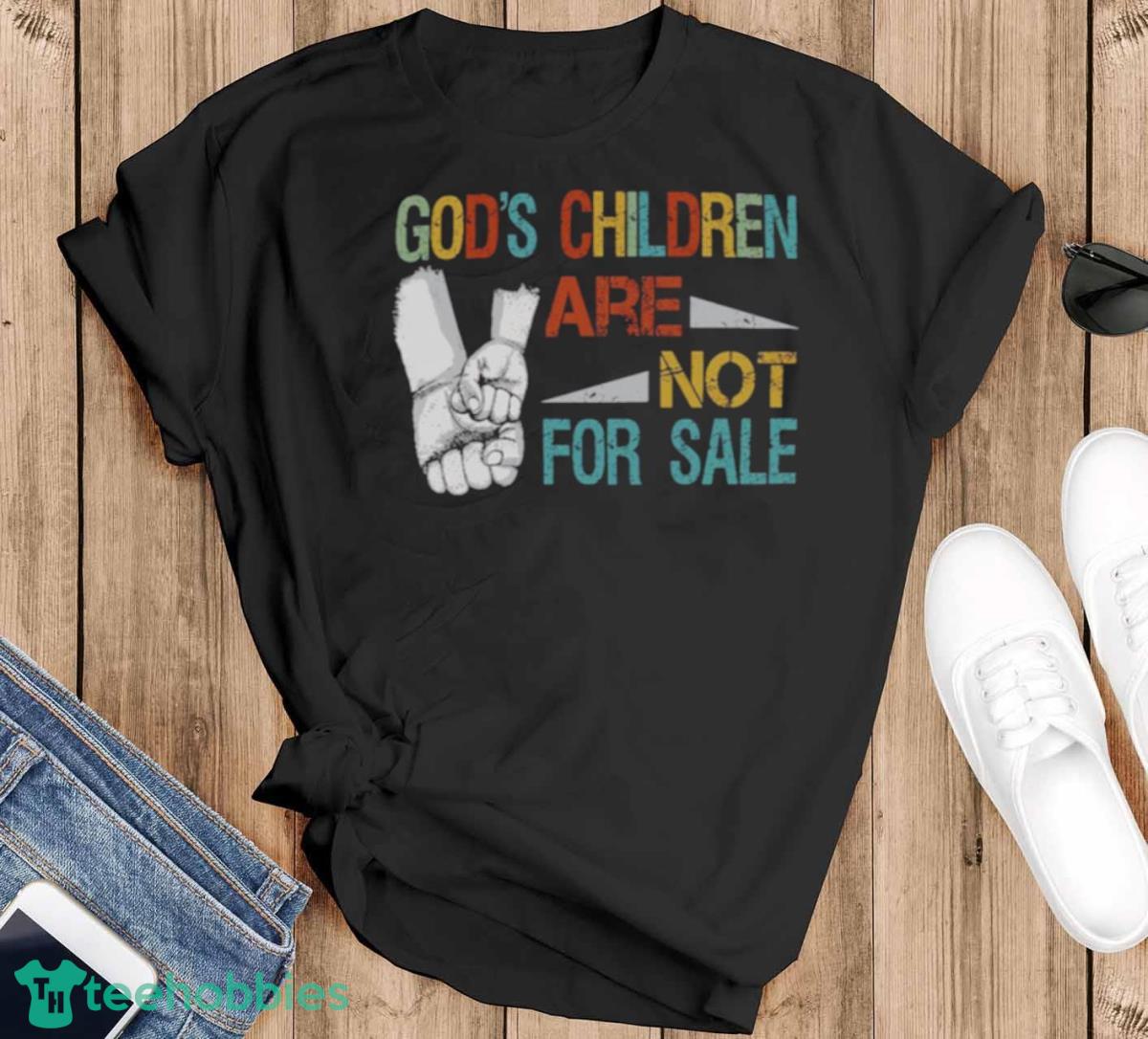 God’s Children Are Not For Sale T Shirt - Black T-Shirt