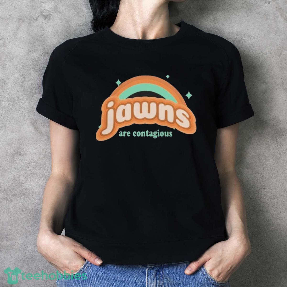 Jawns Are Contagiou Shirt - Ladies T-Shirt