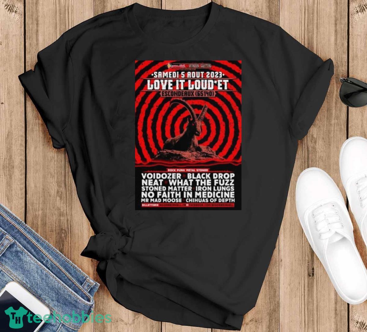 Love It Loud’Et Samedi 5 Aout 2023 Shirt - Black T-Shirt