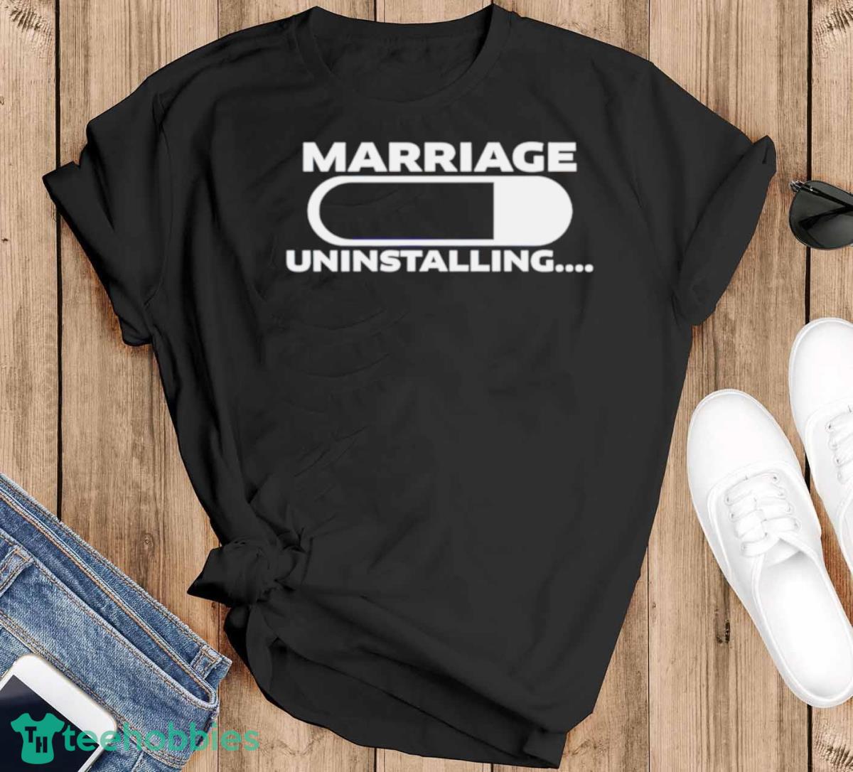 Marriage Uninstalling Shirt - Black T-Shirt