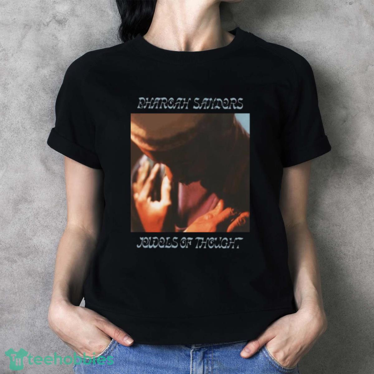 Pharoah Sanders You Don’t Know What Love Is Shirt - Ladies T-Shirt