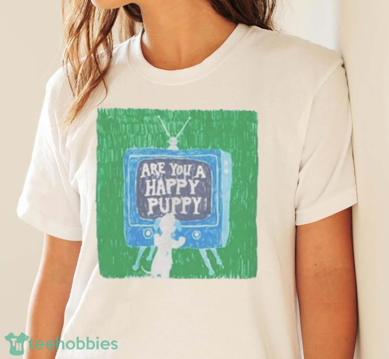 Are You A Happy Puppy Shirt - White Ladies T-Shirt