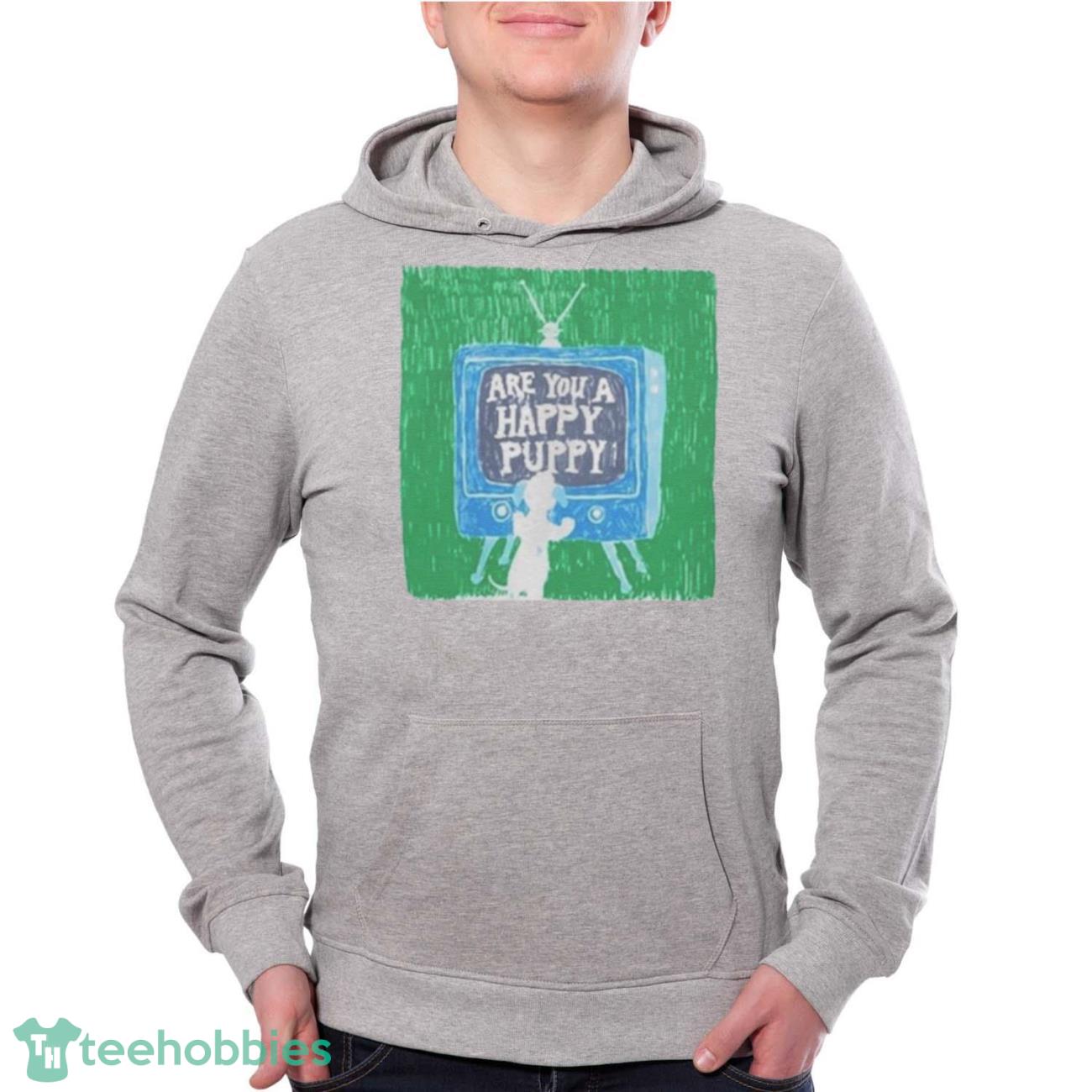 Are You A Happy Puppy Shirt - Grey Unisex Hoodie