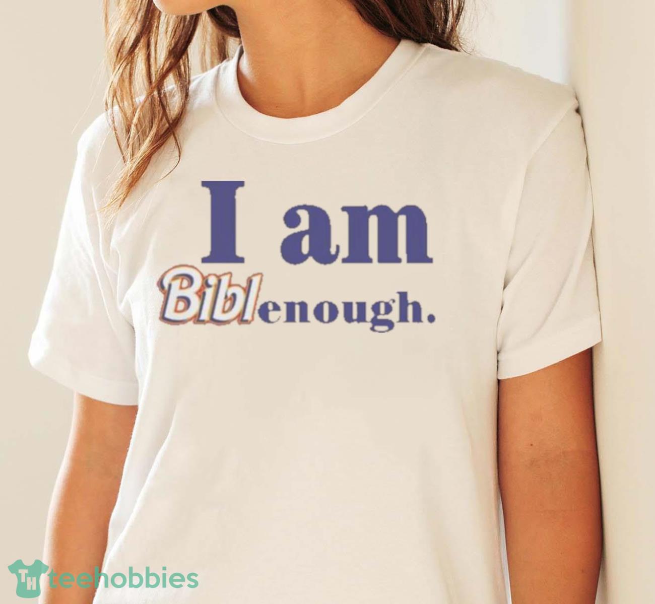 Biblegirl I Am Biblenough Shirt - White Ladies T-Shirt