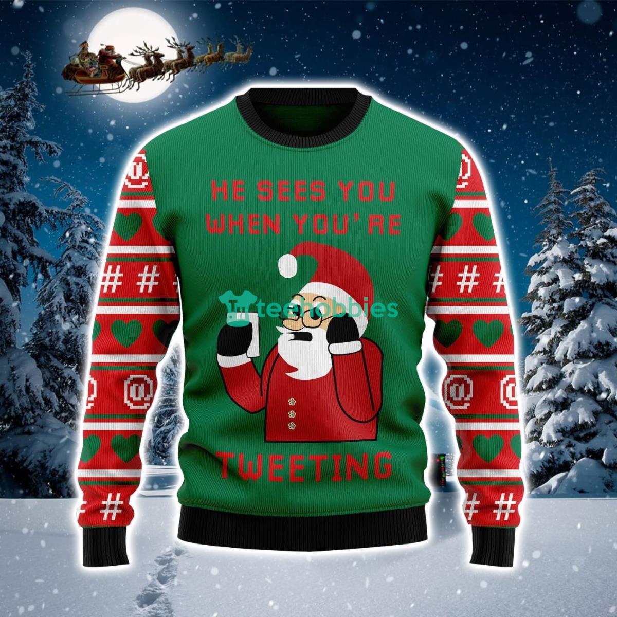 Santa Claus He Sees You When Youâ€˜re Tweeting Ugly Christmas Sweater Product Photo 1